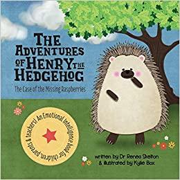 The Adventures of Henry the Hedgehog: The Case of the Missing Raspberries Beautifully Illustrated Children's Book