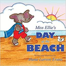 Miss Ellie's Day at the Beach Children's Kindergarten Book