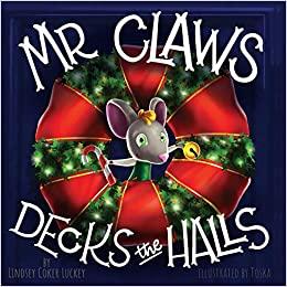 Mr Claws Deck The Halls Children's Christmas Book
