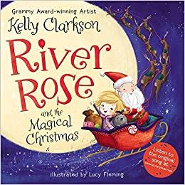 River Rose and the Magical Christmas Children's Christmas Book