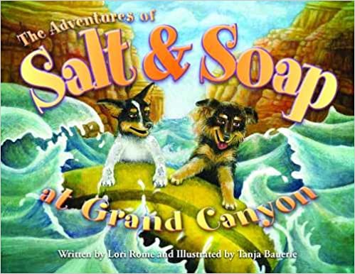 Salt and Soap at Grand Canyon Kids Picture Book About Dogs