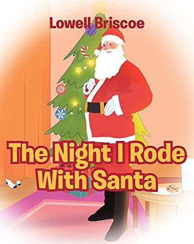 The Night I Rode With Santa Children's Christmas Book